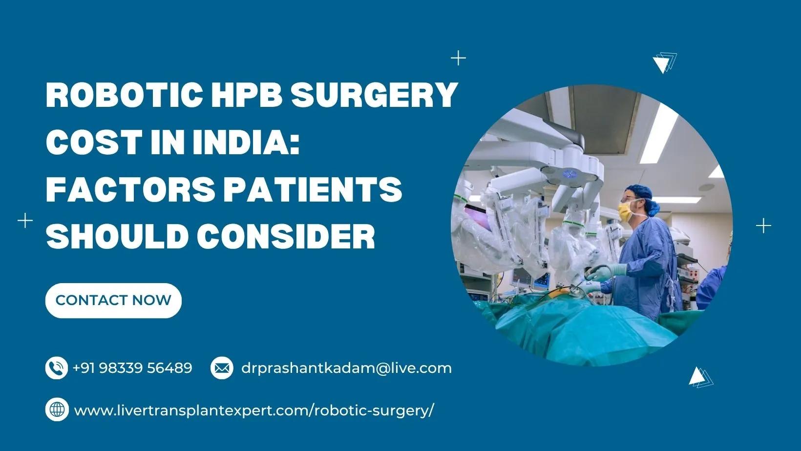 Robotic HPB Surgery Cost in India: Factors Patients Should Consider
